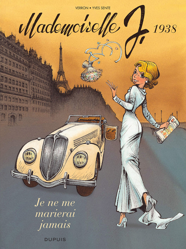 Mademoiselle J. Tome 2 : 1938. Je ne me marierai jamais