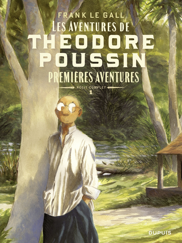 Théodore Poussin Récit complet Tome 1 : Premières aventures. Tome 1, Capitaine Steene %3B Tome 2, Le m