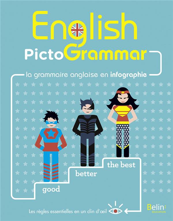 English PictoGrammar. La grammaire anglaise en infographie