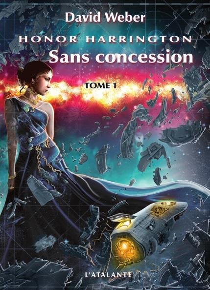 Honor Harrington : Sans concession. Tome 1
