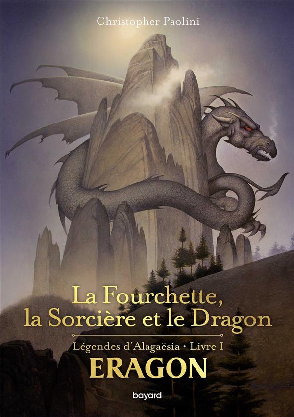 Eragon - Légendes d'Alagaësia Tome 1 : La Fourchette, la Sorcière et le Dragon