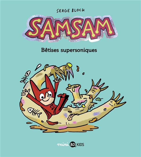 SamSam Tome 6 : Bêtises supersoniques