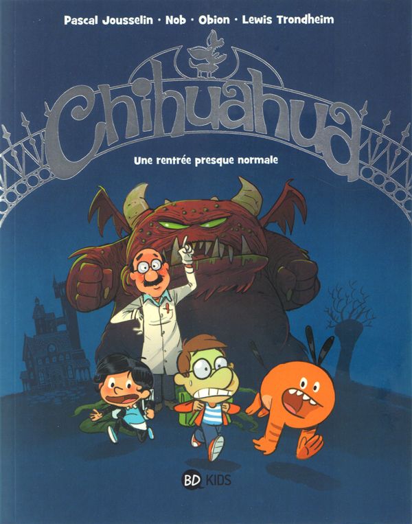 Chihuahua Tome 1 : Une rentrée presque normale