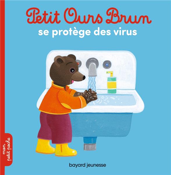 Petit Ours Brun : Petit Ours Brun se protège des virus