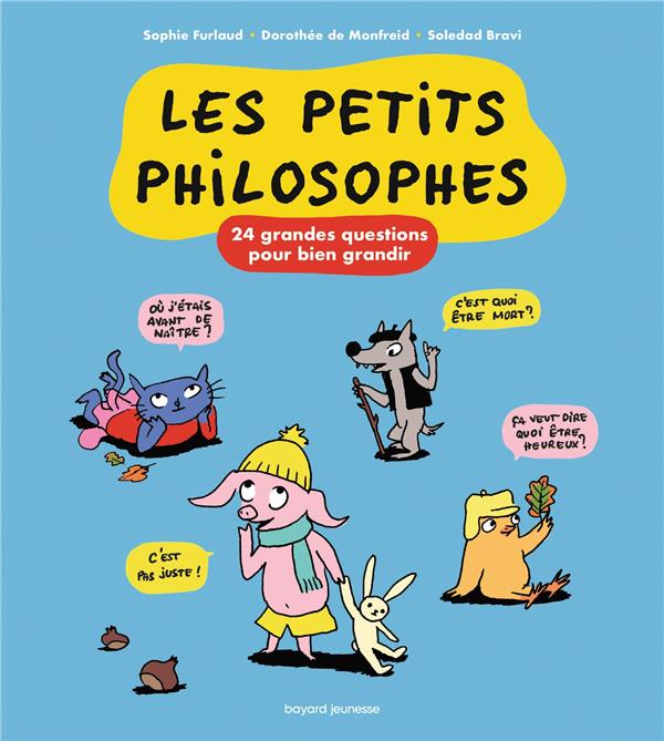 Les petits philosophes : 24 grandes questions pour bien grandir