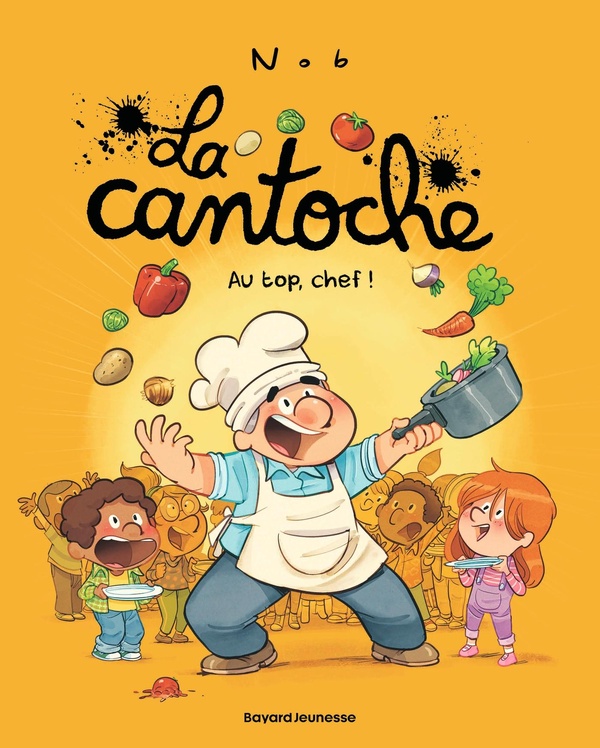 La cantoche Tome 10 : Au top, Chef !