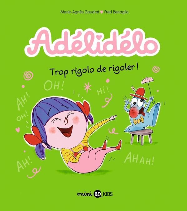 Adélidélo Tome 10 : Trop rigolo de rigoler !