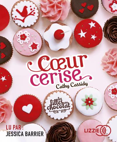 Les filles au chocolat Tome 1 : Coeur cerise. 1 CD audio MP3