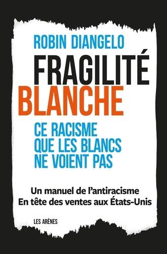 La fragilité blanche - Ce racisme que les blancs ne voient pas