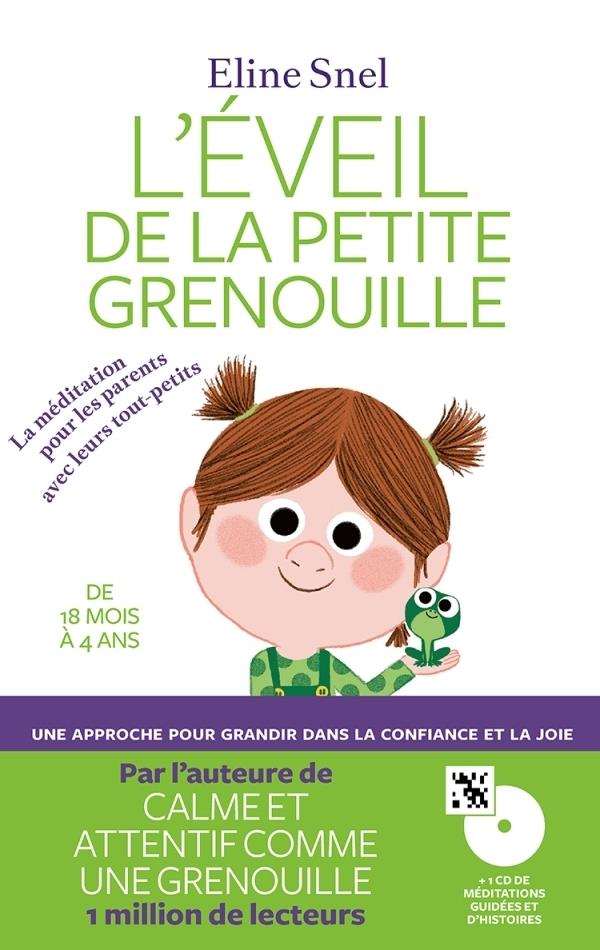 L'éveil de la petite grenouille. La méditation pour les parents avec leurs tout-petits