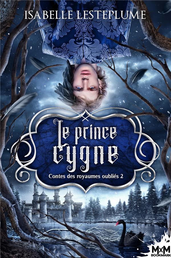 Contes des royaumes oubliés Tome 2 : Le prince cygne