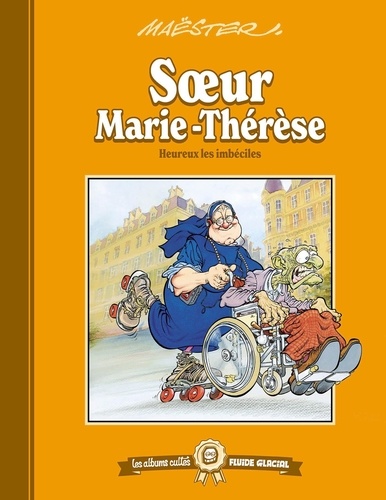 Soeur Marie-Thérèse : Heureux les imbéciles
