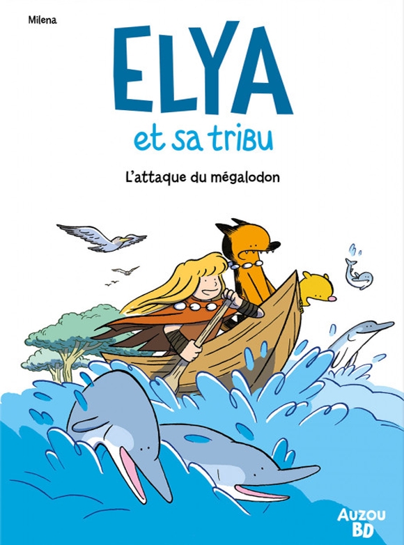 Elya et sa tribu Tome 2 : L'attaque du mégalodon