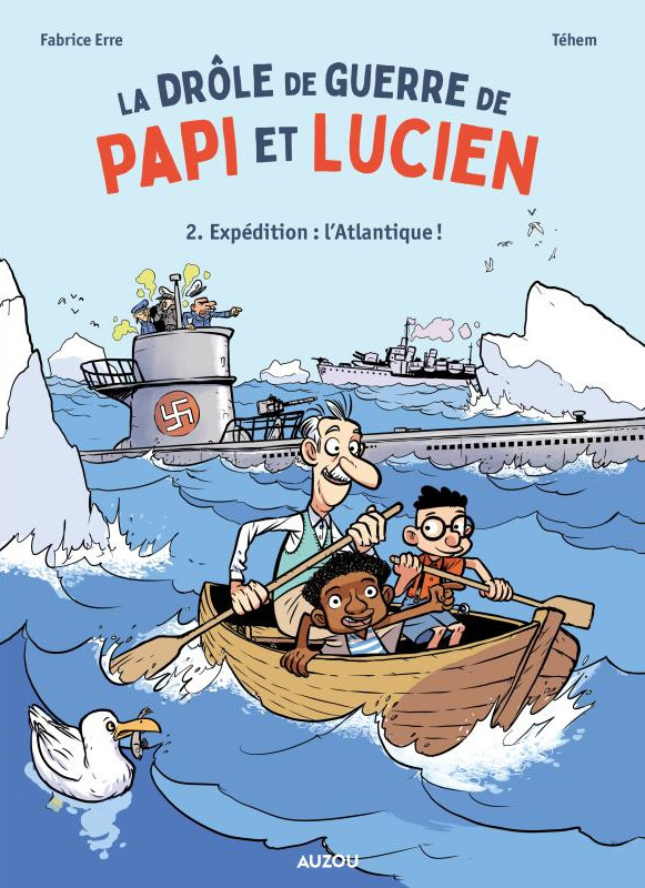 La drôle de guerre de Papi et Lucien Tome 2 : Expédition : L'Atlantique !