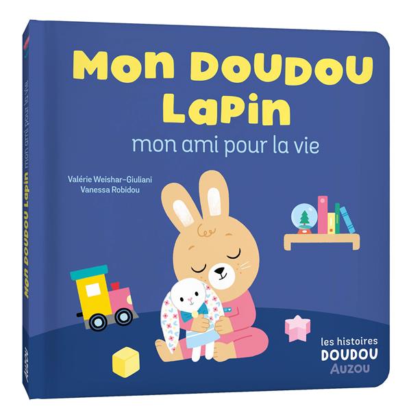 Mon doudou lapin un ami pour la vie