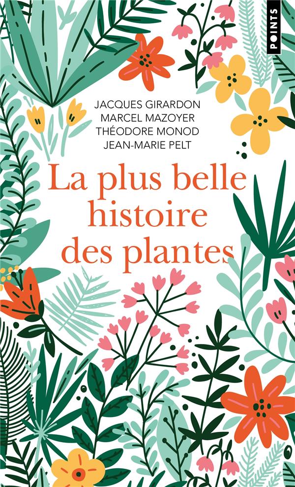 La plus belle histoire des plantes. Les racines de notre vie