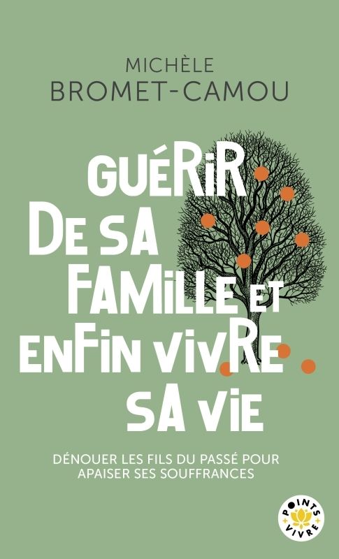 Guérir de sa famille et enfin vivre sa vie. Les bienfaits de la psychogénéalogie