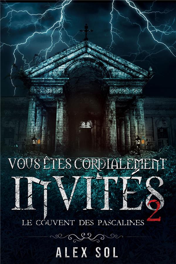 Vous êtes cordialement invités. Tome 2