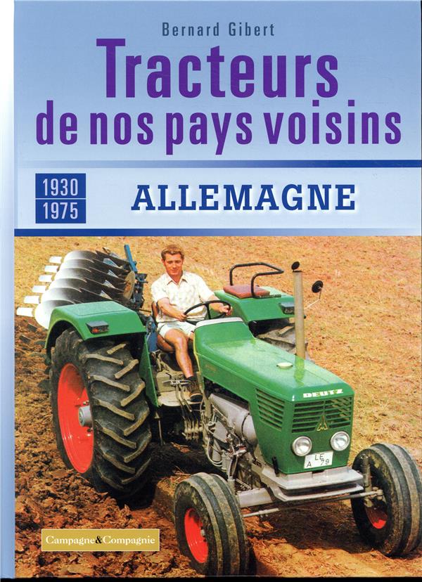 Tracteurs de nos pays voisins (1930-1975). Allemagne