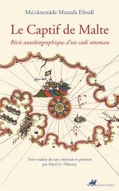 Le captif de Malte. Récit autobiographique d'un cadi ottoman