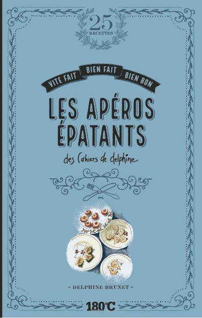 Les apéros épatants des cahiers de Delphine