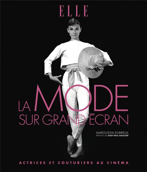 La mode sur grand écran. Actrices et couturiers au cinéma, avec 5 DVD