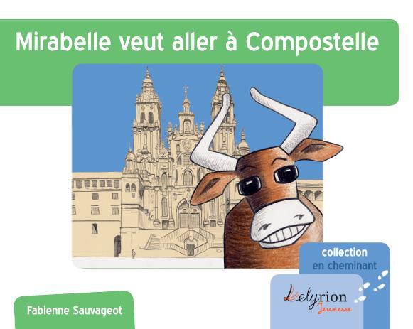 Mirabelle veut aller à Compostelle