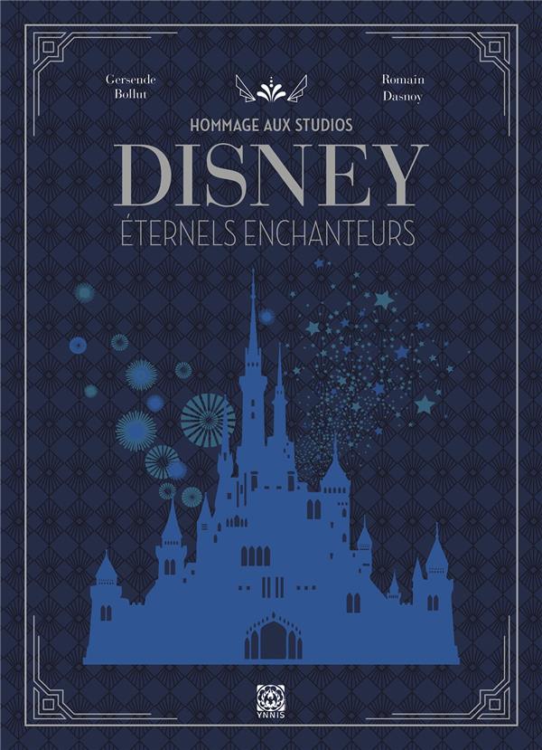 Hommage au studios Disney. Eternels enchanteurs