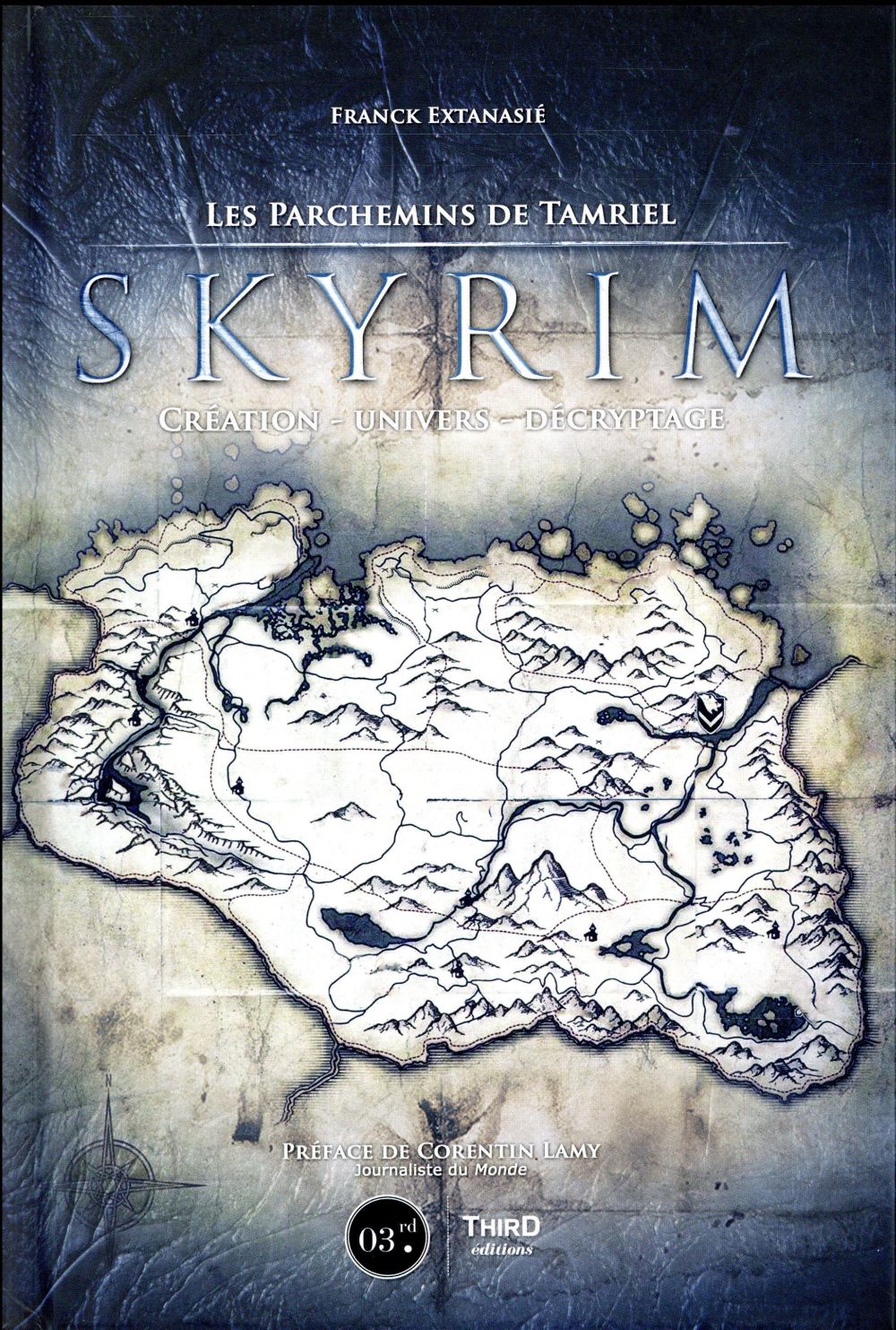 Skyrim : Les parchemins de Tamriel. Création, univers, décryptage