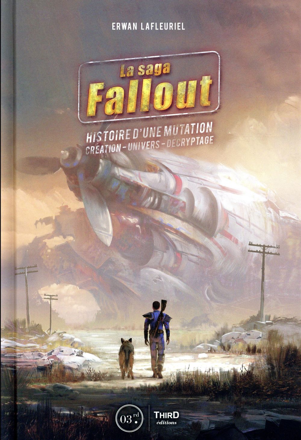 La saga Fallout. Histoire d'une mutation - Création, univers, décryptage