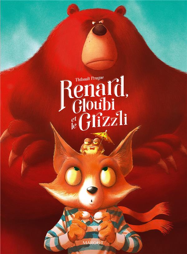 RENARD - T03 - RENARD, GLOUBI ET LE GRIZZLI