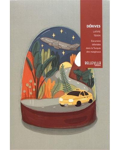 Dérives. Excursion débridée dans la Turquie des marginaux