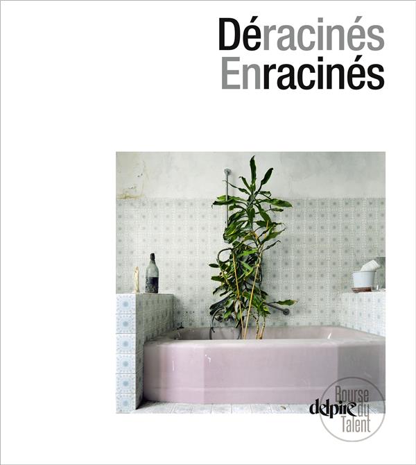 DERACINES - ENRACINES