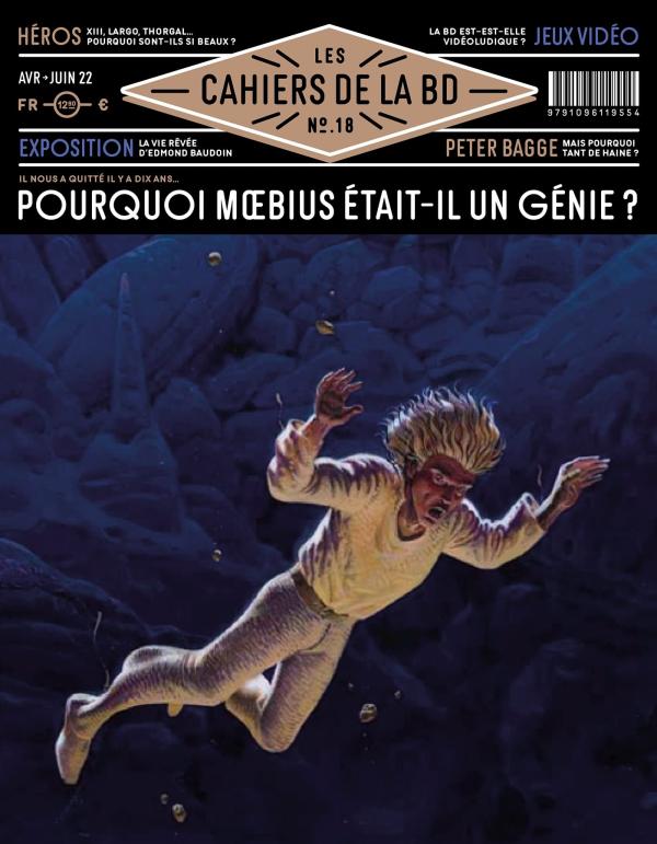 Les Cahiers de la BD N° 18, avril-juin 2022 : Pourquoi Moebius était-il un génie ?