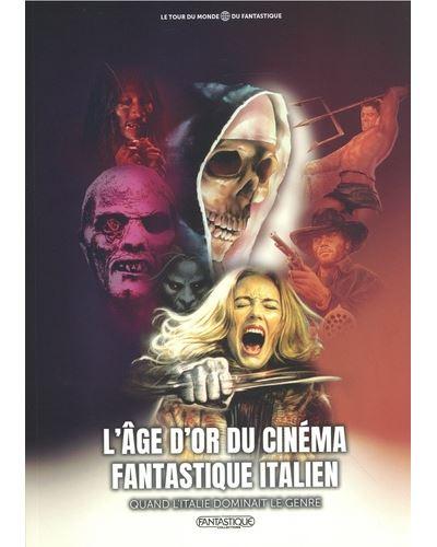 L'âge d'or du cinéma fantastique italien. Quand l'Italie dominait le genre