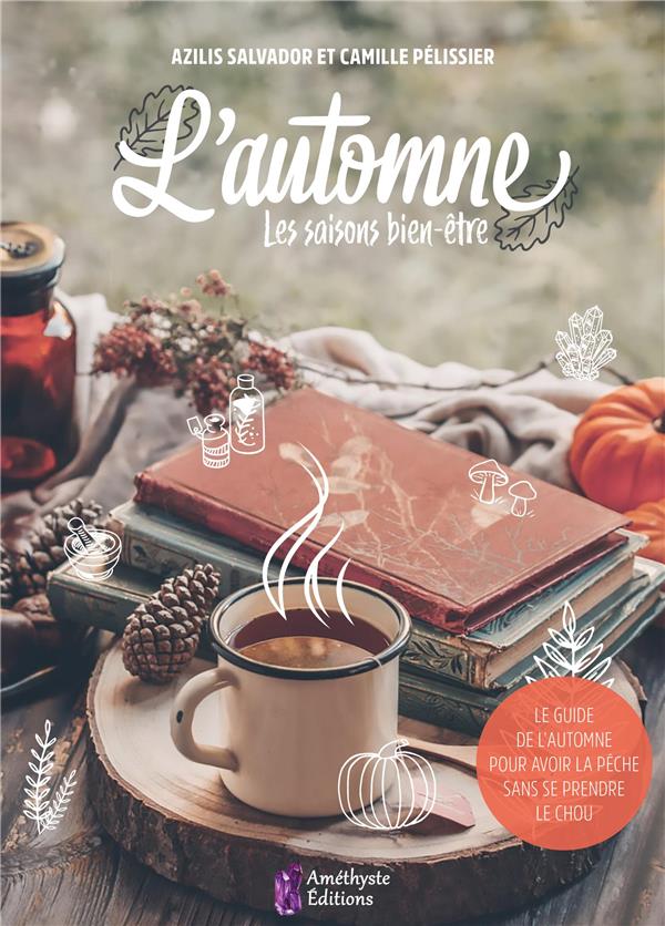 L AUTOMNE - Les saisons bien être