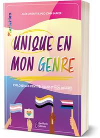 Unique en mon genre. Explorer les identités trans et non-binaires