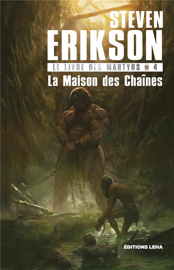 Le Livre des Martyrs Tome 4 : La Maison des Chaînes
