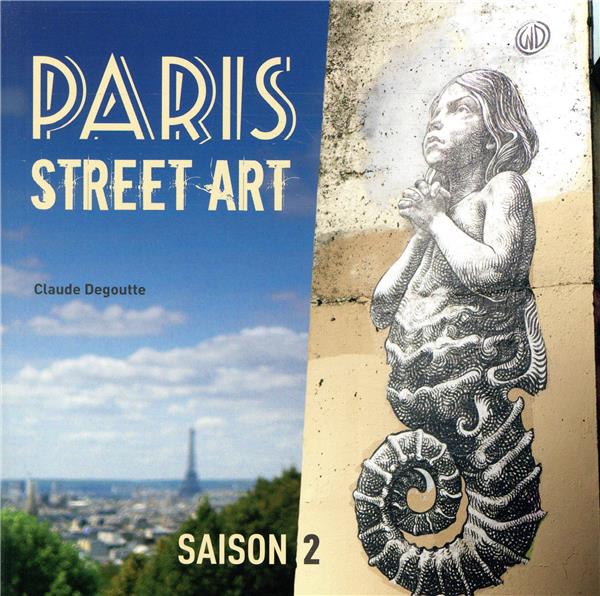 Paris street art. Saison 2