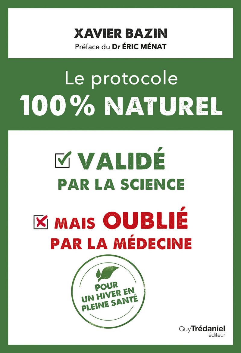Le protocole 100 % naturel. Validé par la science mais oublié par la médecine