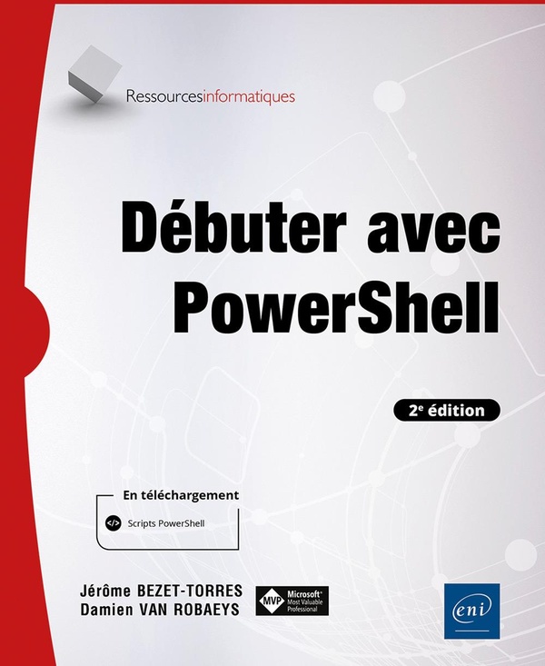 Débuter avec PowerShell. 2e édition