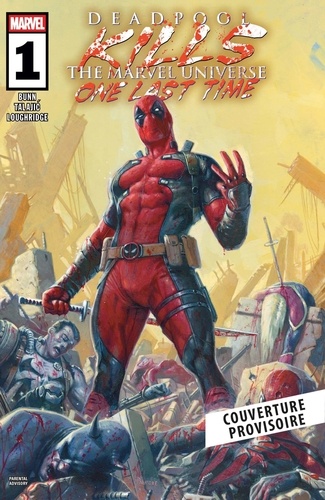Deadpool : Deadpool massacre Marvel une dernière fois