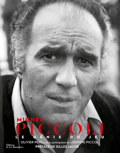 Michel Piccoli. Le génie du jeu