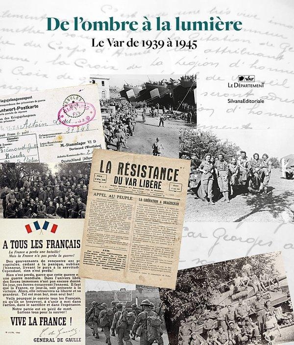 De l'ombre à la lumière. Le Var de 1939 à 1945