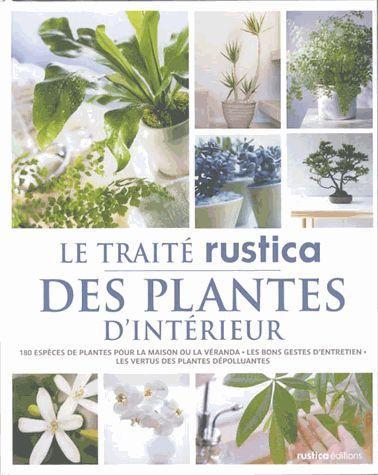 Le traité rustica des plantes d'intérieur