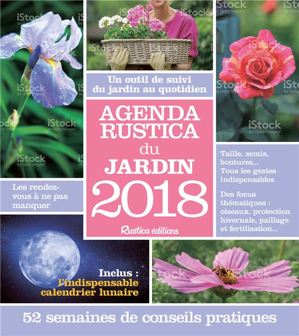 Agenda Rustica du jardin. Edition 2018