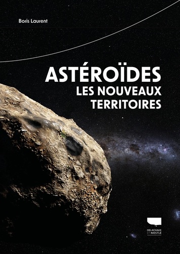 Astéroïdes . Les nouveaux territoires