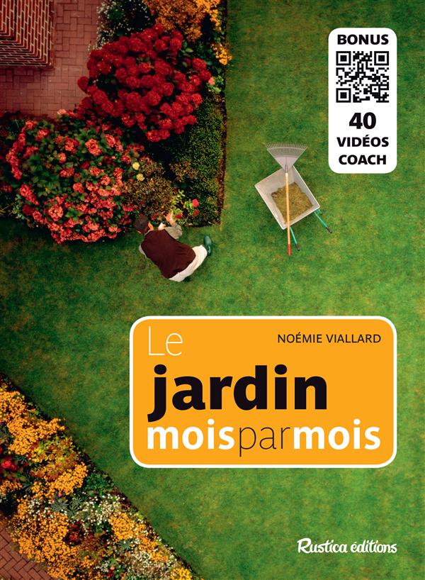 Le jardin mois par mois