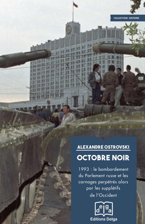 Octobre Noir. 1993 : le bombardement du Parlement russe et les carnages perpétrés alors [...]