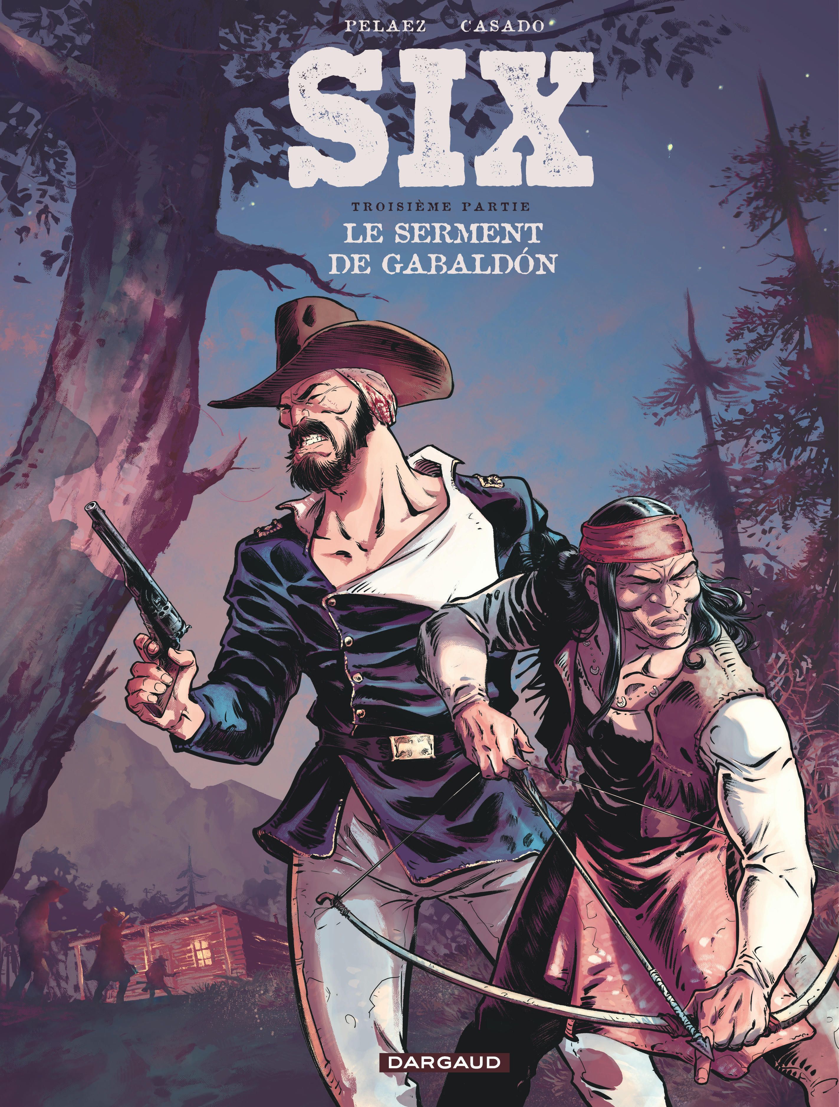 Six Tome 3 : Le serment de Gabaldón